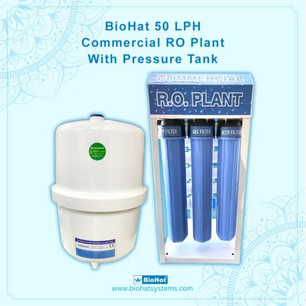 BioHat 50 LPH Commercial RO Plant with Pressure Tank